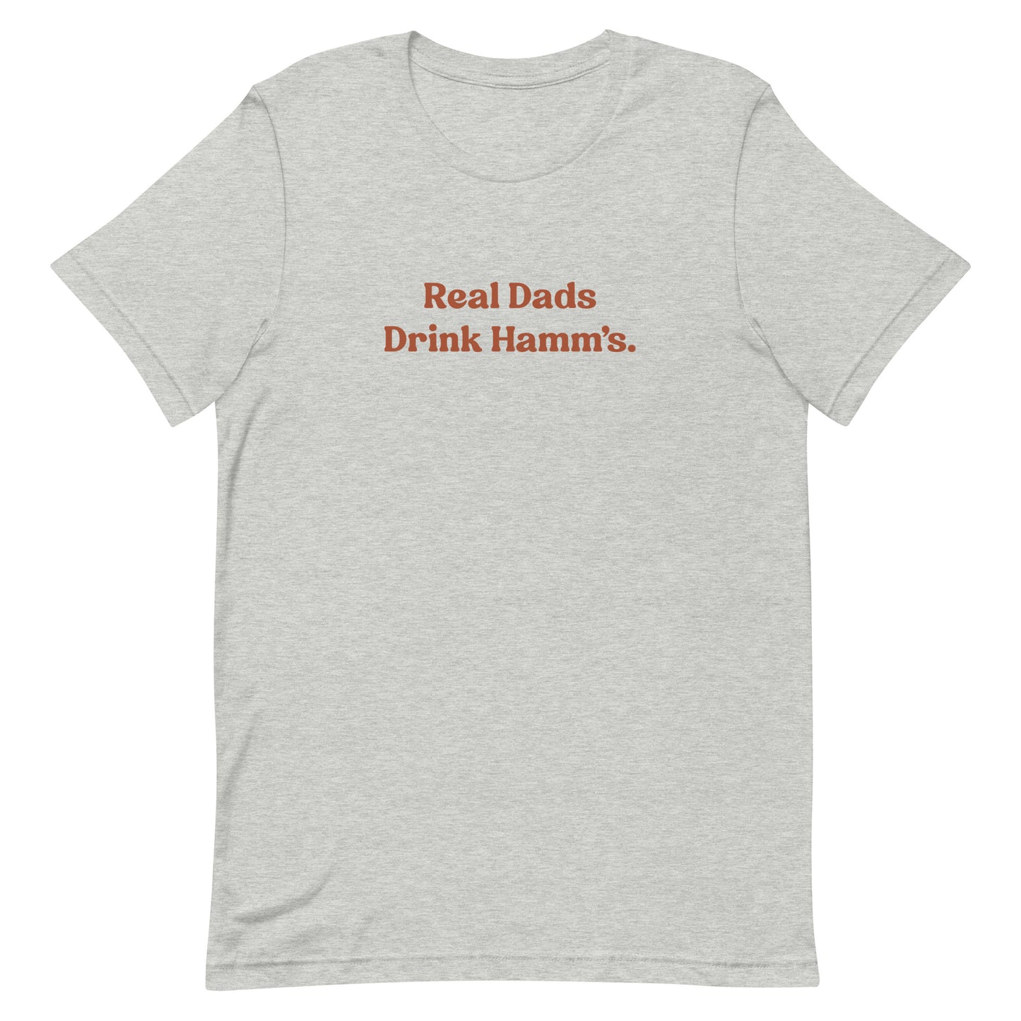 "Real Dads Drink Hamm's" T-Shirt | The Chugs